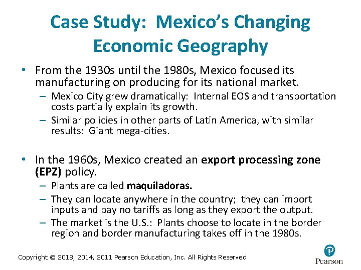 Case Study: Mexico’s Changing Economic Geography • From the 1930 s until the 1980