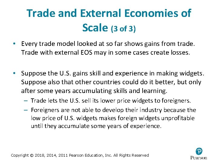 Trade and External Economies of Scale (3 of 3) • Every trade model looked