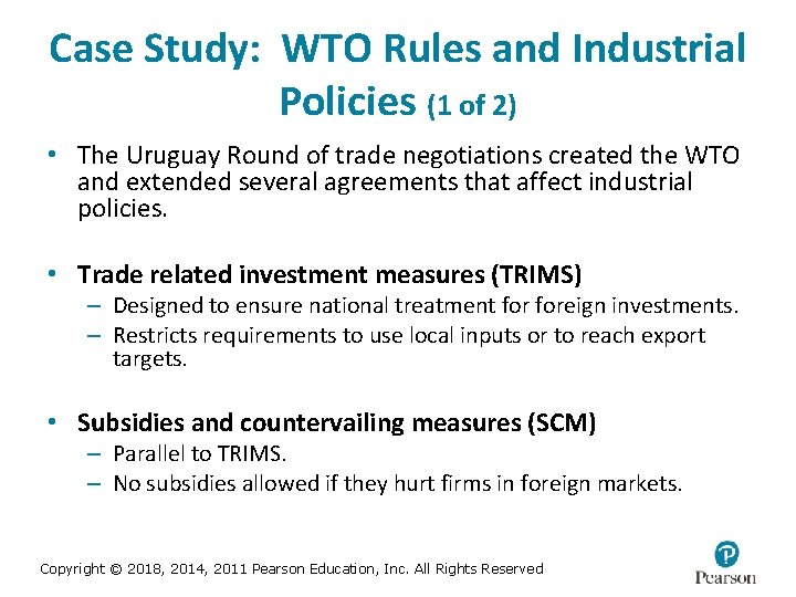 Case Study: WTO Rules and Industrial Policies (1 of 2) • The Uruguay Round