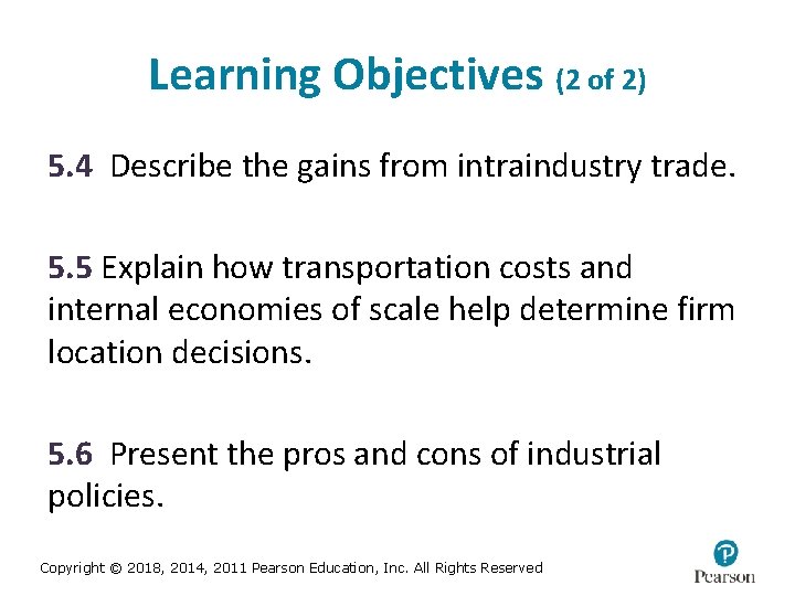 Learning Objectives (2 of 2) 5. 4 Describe the gains from intraindustry trade. 5.
