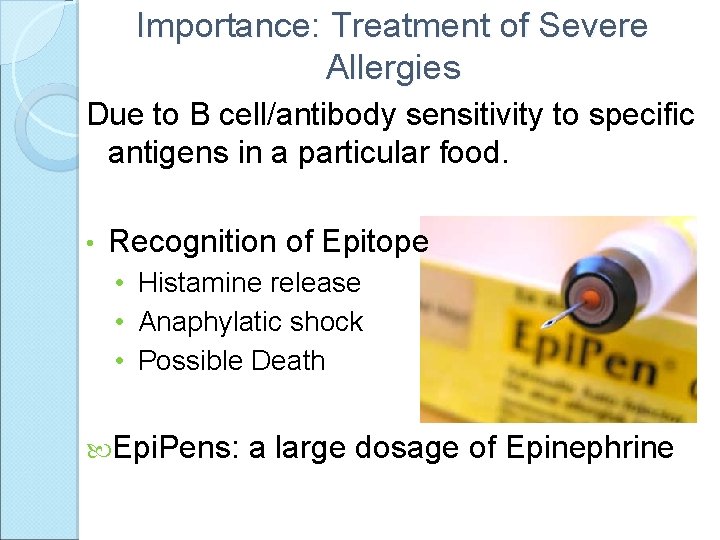 Importance: Treatment of Severe Allergies Due to B cell/antibody sensitivity to specific antigens in