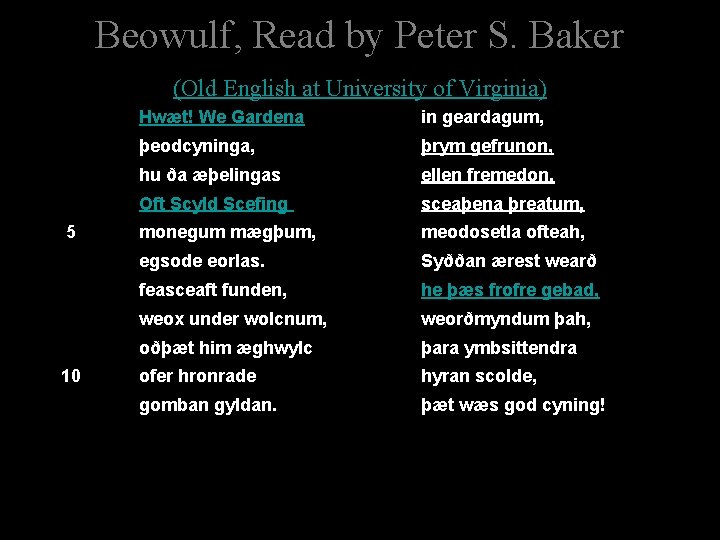 Beowulf, Read by Peter S. Baker (Old English at University of Virginia) 5 10