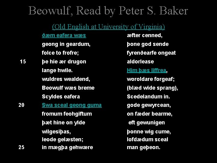 Beowulf, Read by Peter S. Baker (Old English at University of Virginia) 15 20