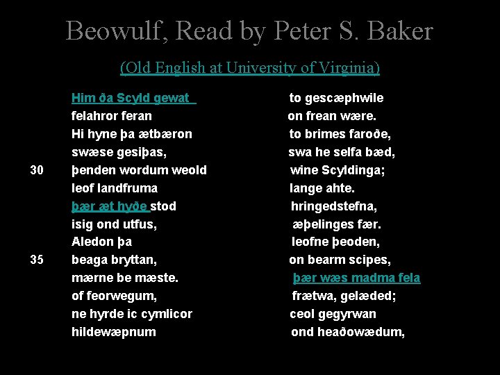 Beowulf, Read by Peter S. Baker (Old English at University of Virginia) 30 35