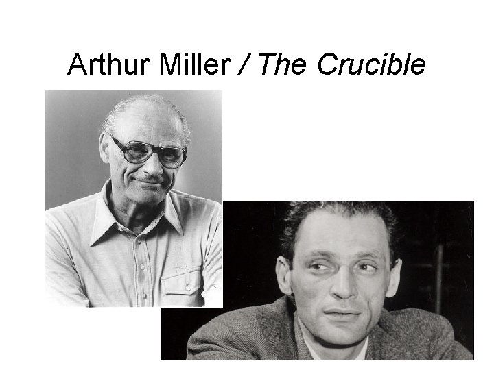 Arthur Miller / The Crucible Arthur Miller / The Crucible