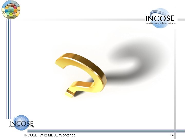 INCOSE IW 12 MBSE Workshop 14 