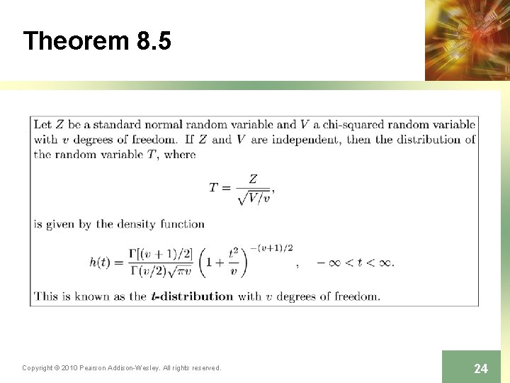 Theorem 8. 5 Copyright © 2010 Pearson Addison-Wesley. All rights reserved. 24 