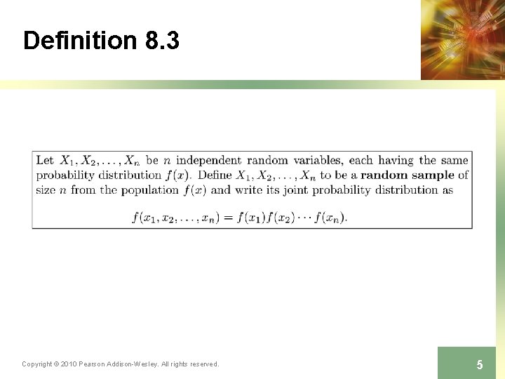 Definition 8. 3 Copyright © 2010 Pearson Addison-Wesley. All rights reserved. 5 