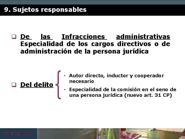 9. Sujetos responsables q De las Infracciones administrativas Especialidad de los cargos directivos o