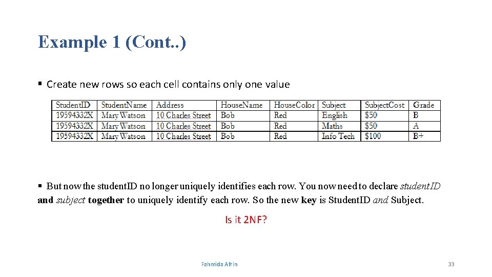 Example 1 (Cont. . ) § Create new rows so each cell contains only