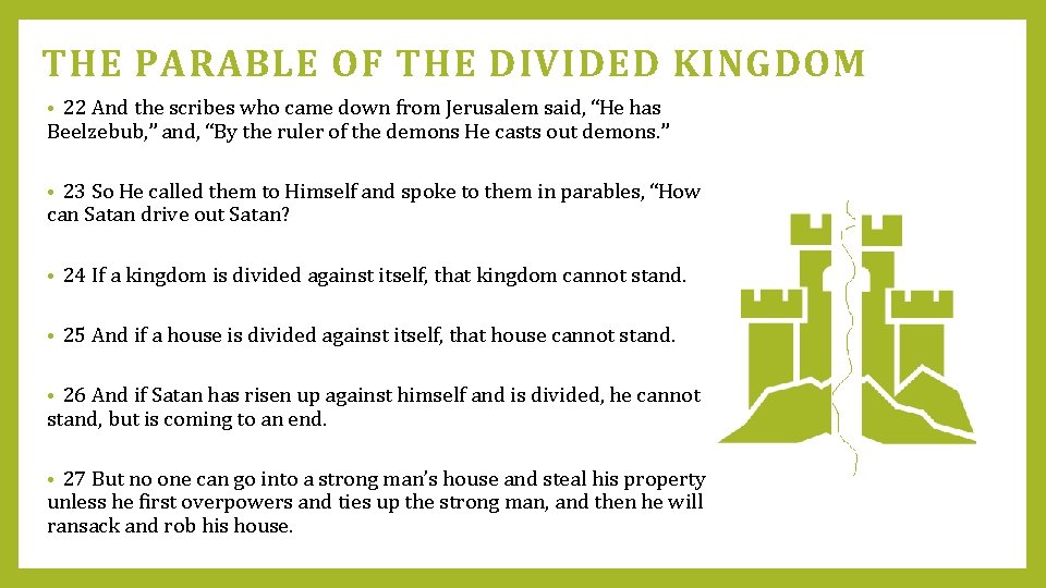 THE PARABLE OF THE DIVIDED KINGDOM 22 And the scribes who came down from