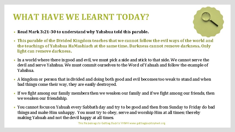 WHAT HAVE WE LEARNT TODAY? • Read Mark 3: 21 -30 to understand why