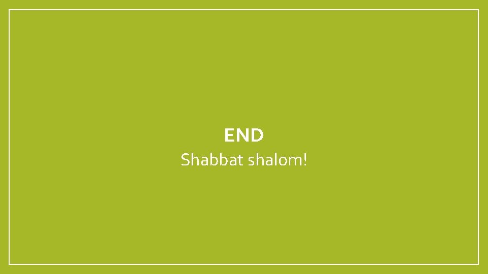 END Shabbat shalom! This file belongs to Getting Back to YHWH www. gettingbacktoyhwh. org
