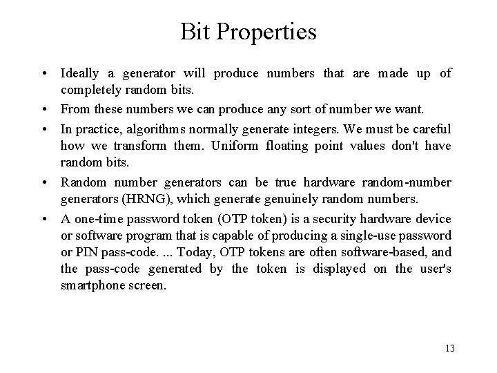 Bit Properties • Ideally a generator will produce numbers that are made up of