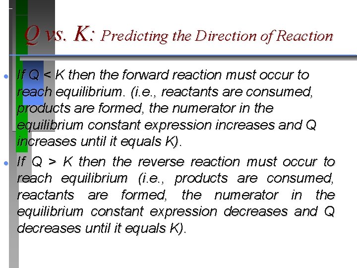 Q vs. K: Predicting the Direction of Reaction · · If Q < K