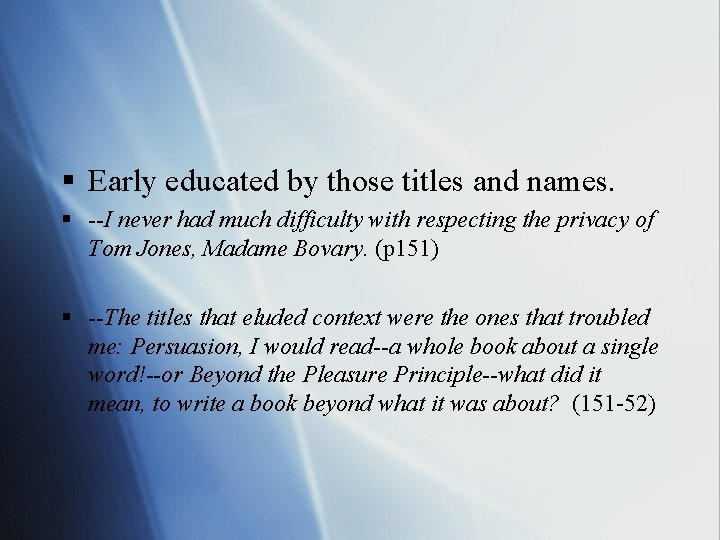 § Early educated by those titles and names. § --I never had much difficulty