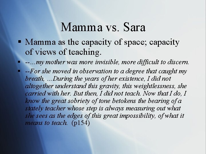 Mamma vs. Sara § Mamma as the capacity of space; capacity of views of