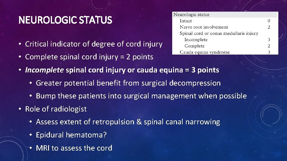 NEUROLOGIC STATUS • Critical indicator of degree of cord injury • Complete spinal cord