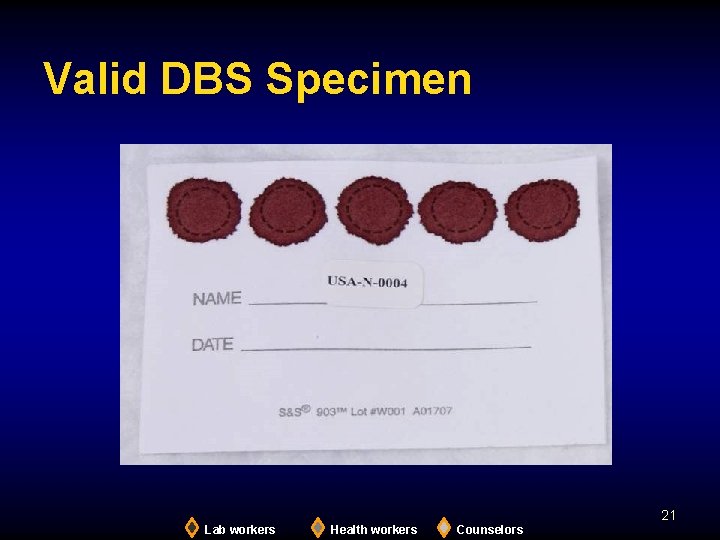Valid DBS Specimen 21 Lab workers Health workers Counselors 