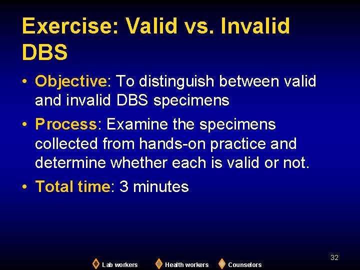 Exercise: Valid vs. Invalid DBS • Objective: To distinguish between valid and invalid DBS