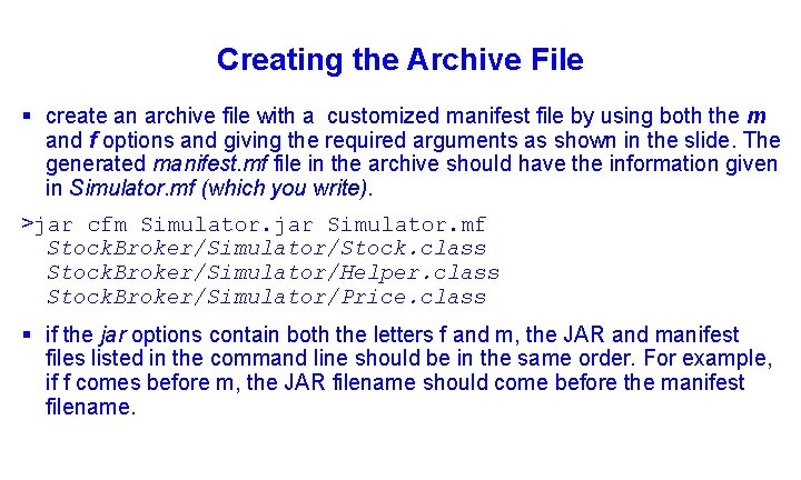 Creating the Archive File § create an archive file with a customized manifest file