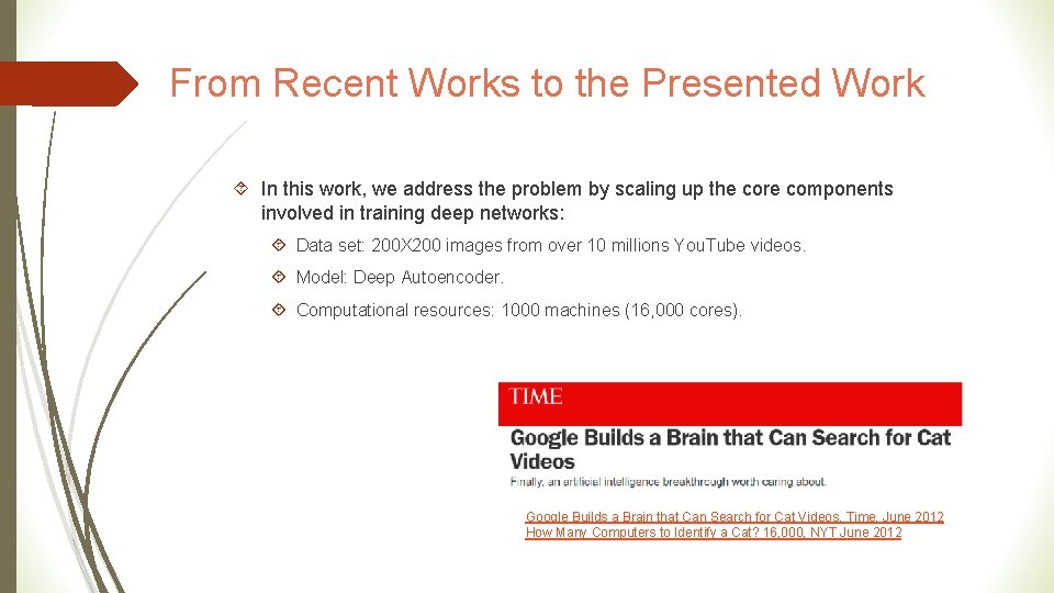 From Recent Works to the Presented Work In this work, we address the problem