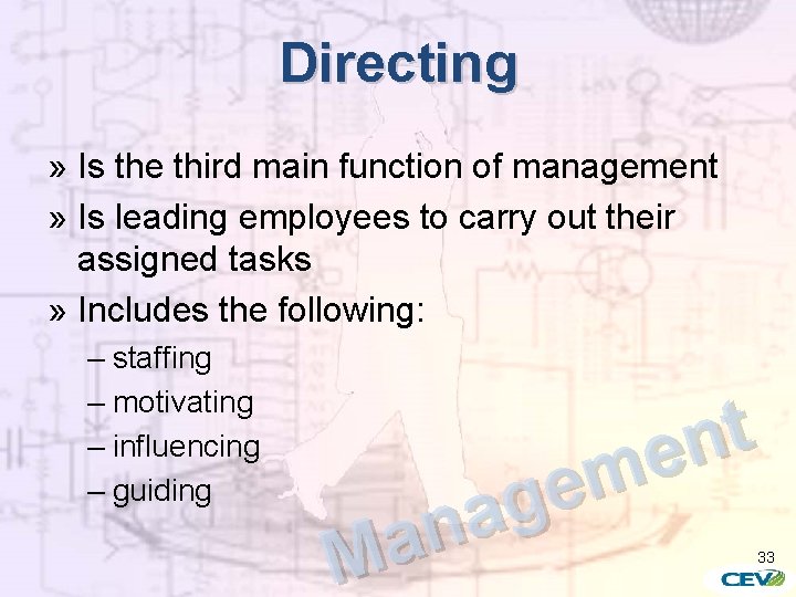 Directing » Is the third main function of management » Is leading employees to