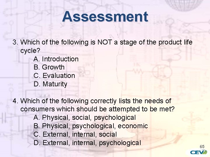 Assessment 3. Which of the following is NOT a stage of the product life