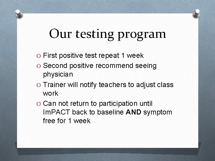 Our testing program O First positive test repeat 1 week O Second positive recommend