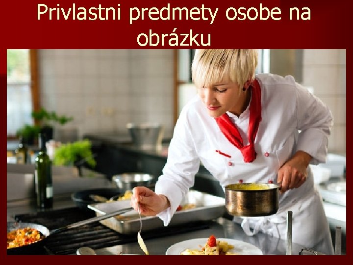 Privlastni predmety osobe na obrázku 