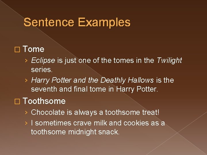 Sentence Examples � Tome › Eclipse is just one of the tomes in the
