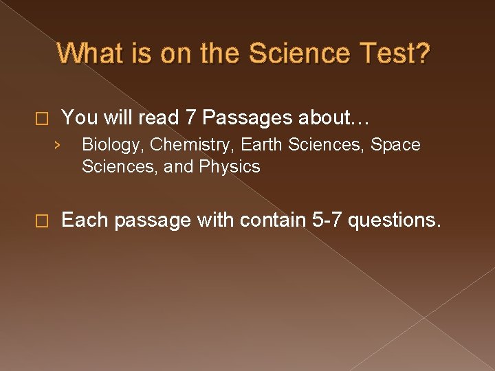 What is on the Science Test? � You will read 7 Passages about… ›