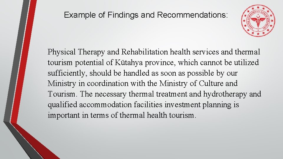 Example of Findings and Recommendations: Physical Therapy and Rehabilitation health services and thermal tourism