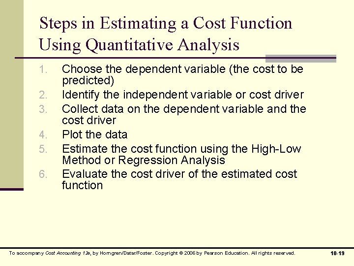 Steps in Estimating a Cost Function Using Quantitative Analysis 1. 2. 3. 4. 5.