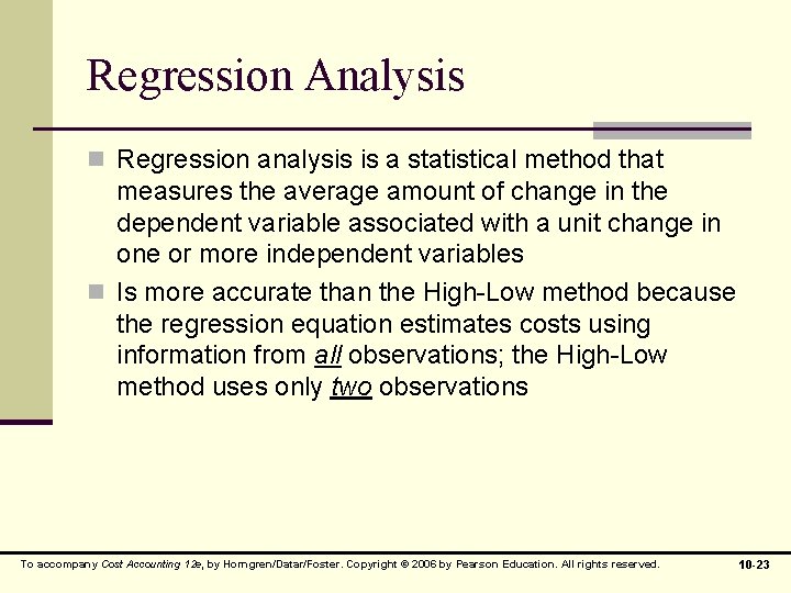 Regression Analysis n Regression analysis is a statistical method that measures the average amount