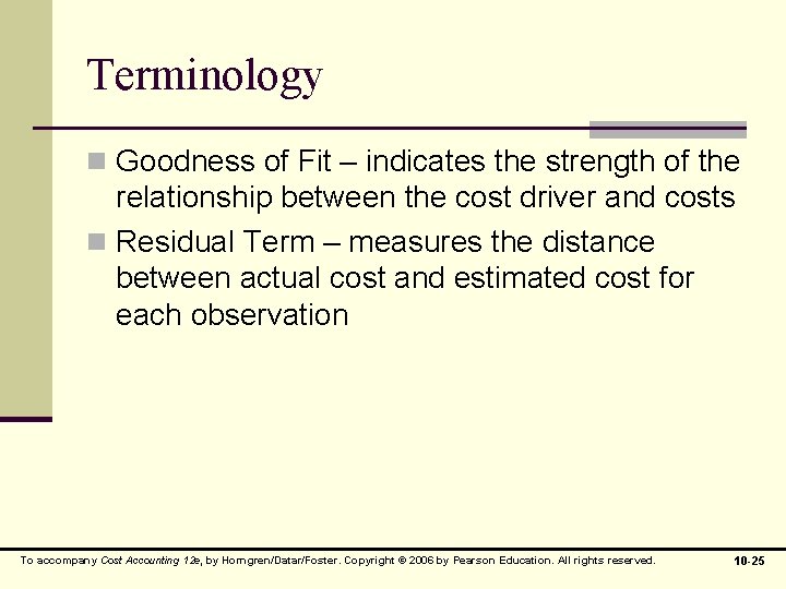 Terminology n Goodness of Fit – indicates the strength of the relationship between the Terminology n Goodness of Fit – indicates the strength of the relationship between the