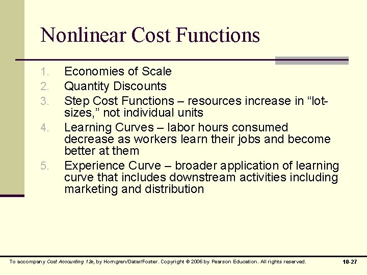 Nonlinear Cost Functions 1. 2. 3. 4. 5. Economies of Scale Quantity Discounts Step