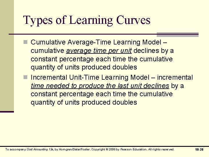 Types of Learning Curves n Cumulative Average-Time Learning Model – cumulative average time per