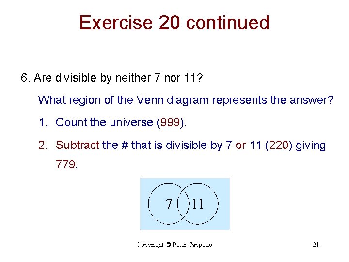 Exercise 20 continued 6. Are divisible by neither 7 nor 11? What region of