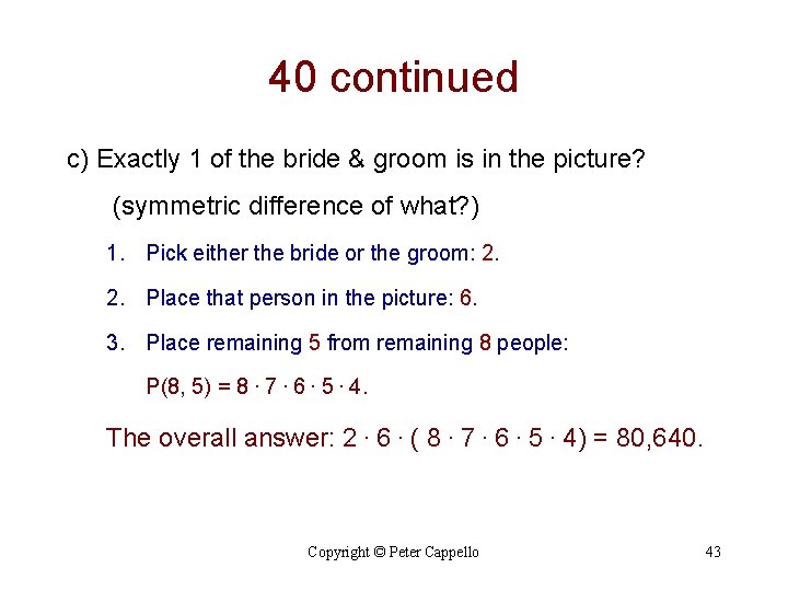 40 continued c) Exactly 1 of the bride & groom is in the picture?