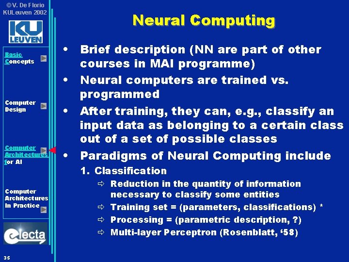 © V. De Florio KULeuven 2002 Basic Concepts Computer Design Computer Architectures for AI