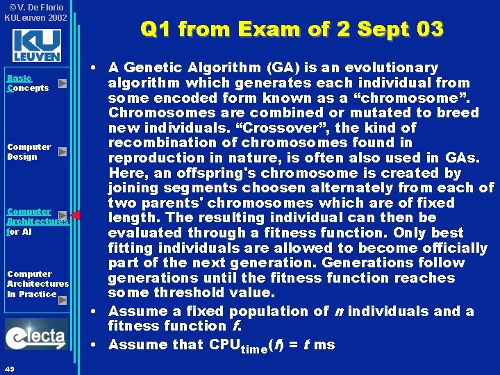 © V. De Florio KULeuven 2002 Basic Concepts Computer Design Computer Architectures for AI