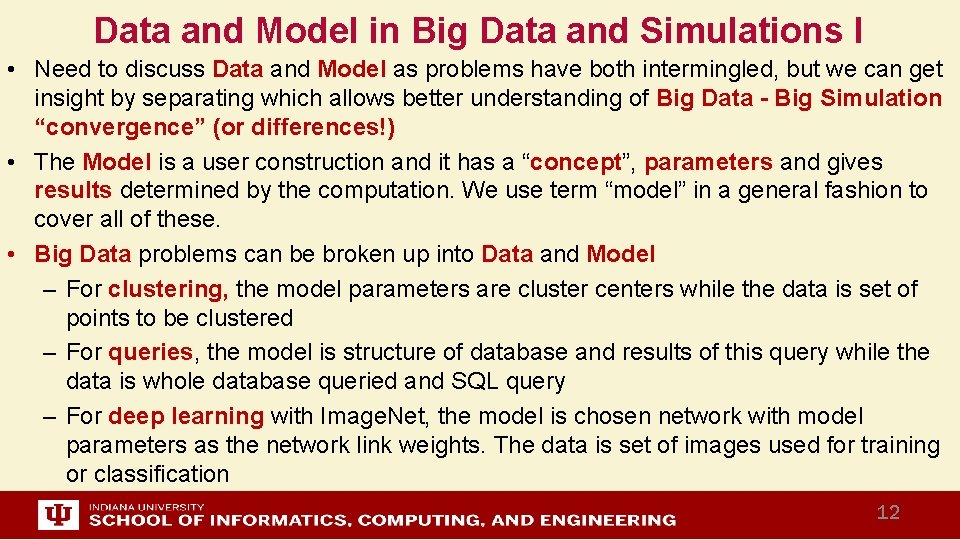 Data and Model in Big Data and Simulations I • Need to discuss Data