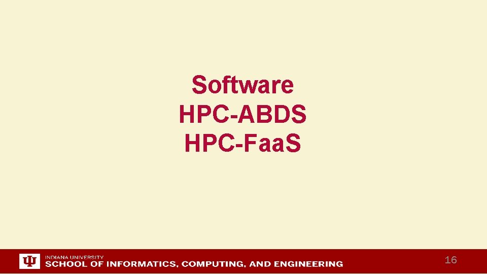 Software HPC-ABDS HPC-Faa. S 16 