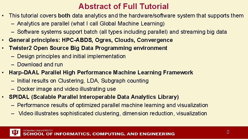 Abstract of Full Tutorial • This tutorial covers both data analytics and the hardware/software