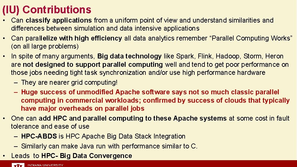 (IU) Contributions • Can classify applications from a uniform point of view and understand