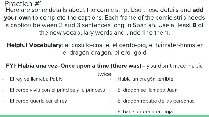 Práctica #1 Here are some details about the comic strip. Use these details and