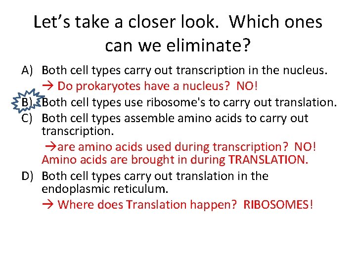 Let’s take a closer look. Which ones can we eliminate? A) Both cell types