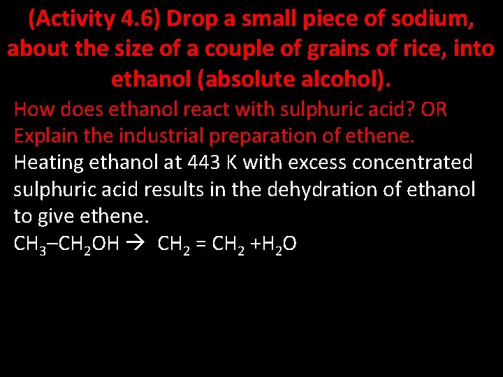 (Activity 4. 6) Drop a small piece of sodium, about the size of a