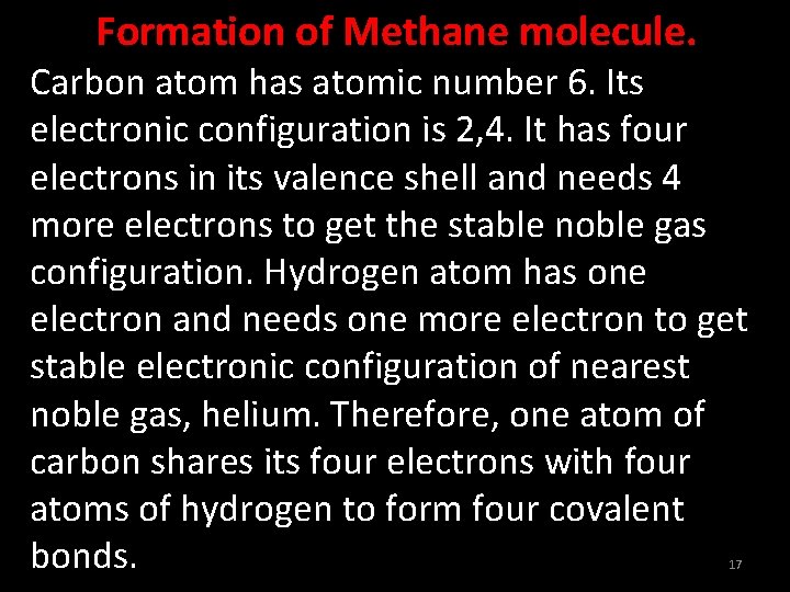 Formation of Methane molecule. Carbon atom has atomic number 6. Its electronic configuration is